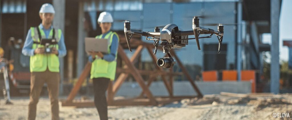 Eloya - Le drone : Le nouveau génie du chantier